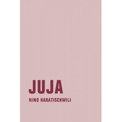 Nino Haratischwili - Juja