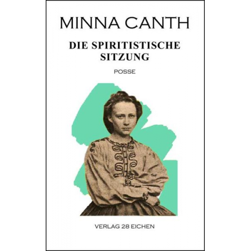 Minna Canth - Minna Canth: Ausgewählte Werke / Die spiritistische Sitzung