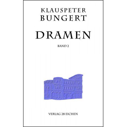 Klauspeter Bungert - Dramen 2