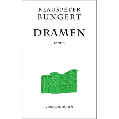 Klauspeter Bungert - Dramen 3