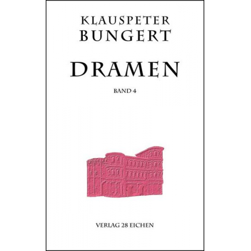 Klauspeter Bungert - Dramen 4