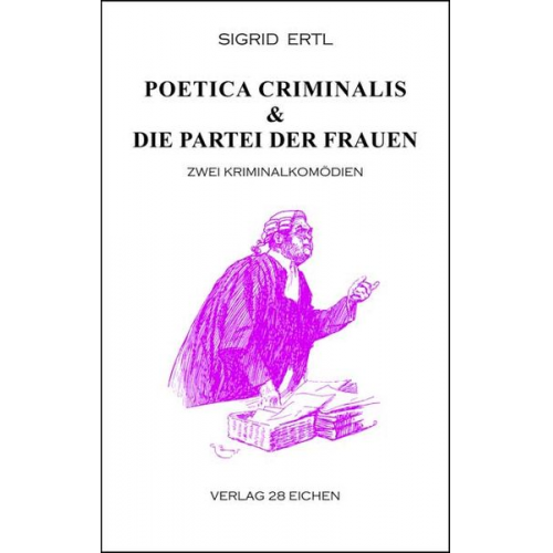 Sigrid Ertl - Poetica criminalis & Die Partei der Frauen