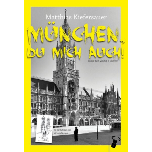 Matthias Kiefersauer - München, du mich auch!