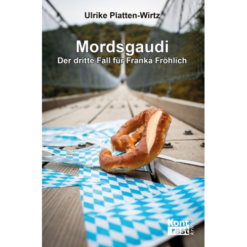 Ulrike Platten-Wirtz - Mordsgaudi – Der dritte Fall für Franka Fröhlich