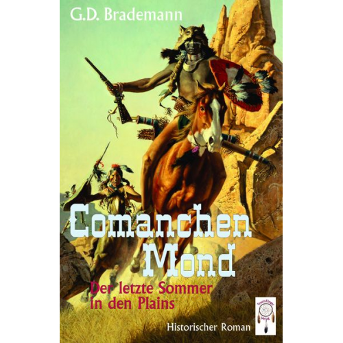 Brademann G. D. - Comanchen Mond Band 2