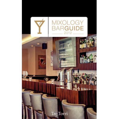 Bastian Heuser Jens Hasenbein Helmut Adam - Mixology BarGuide