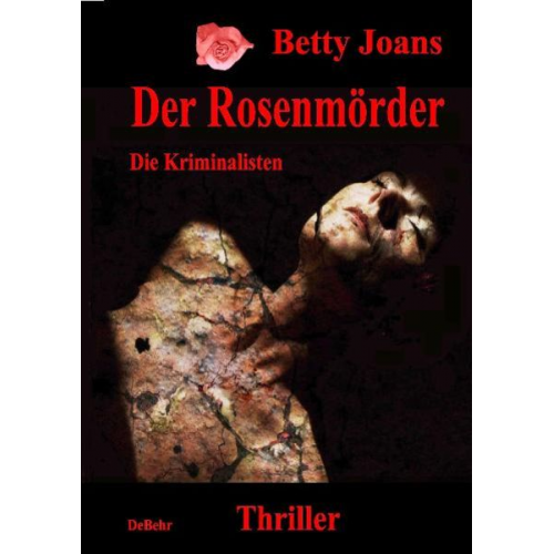 Betty Joans - Der Rosenmörder - Die Kriminalisten - Thriller