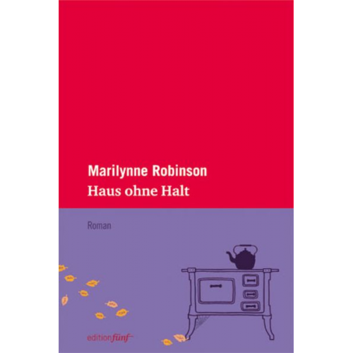 Marilynne Robinson - Haus ohne Halt