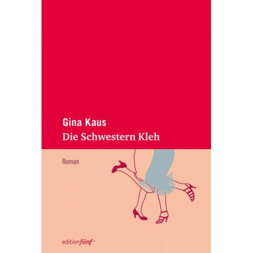 Gina Kaus - Die Schwestern Kleh