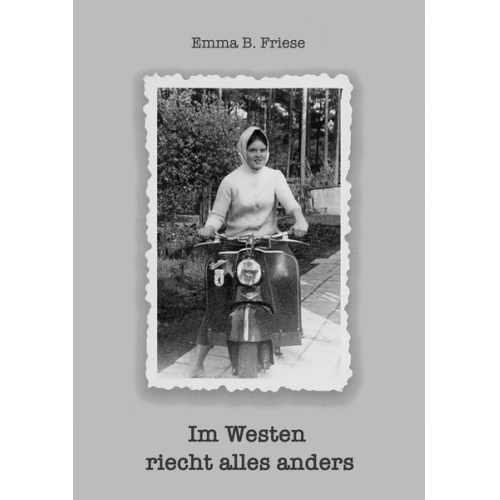 Emma B. Friese - Im Westen riecht alles anders