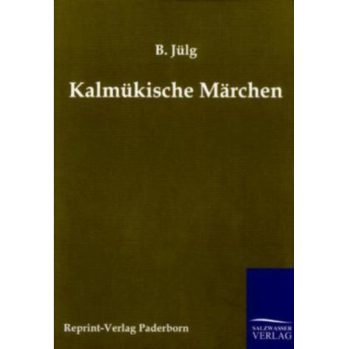 B. Jülg - Kalmükische Märchen