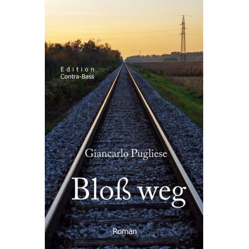 Giancarlo Pugliese - Bloss weg