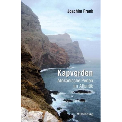 Joachim Frank - Kapverden - Afrikanische Perlen im Atlantik