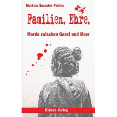 Martina Sevecke-Pohlen - Familien. Ehre.