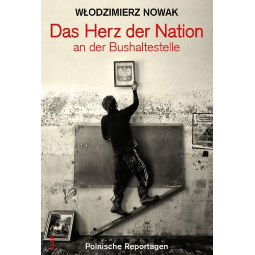 Włodzimierz Nowak - Das Herz der Nation an der Bushaltestelle