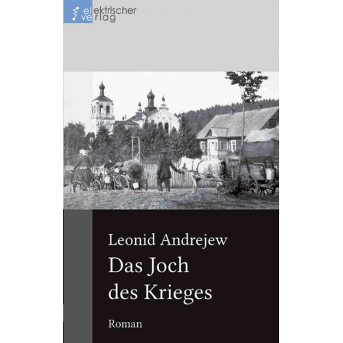 Leonid Andrejew - Das Joch des Krieges