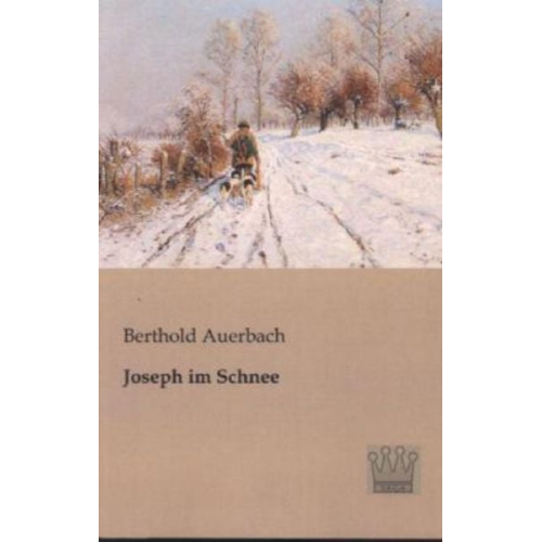 Berthold Auerbach - Joseph im Schnee