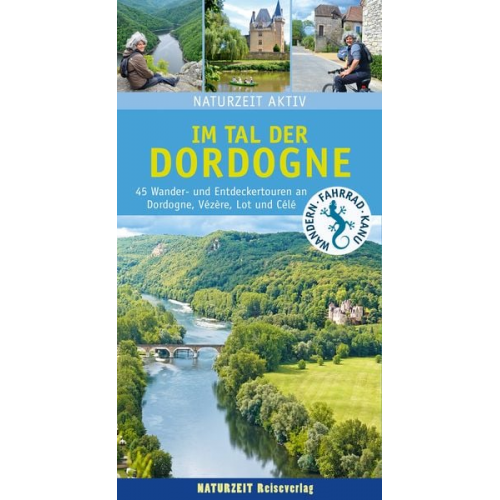 Stefanie Holtkamp - Naturzeit aktiv: Im Tal der Dordogne