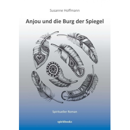 Susanne Hoffmann - Anjou und die Burg der Spiegel