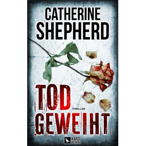 Catherine Shepherd - Todgeweiht: Thriller