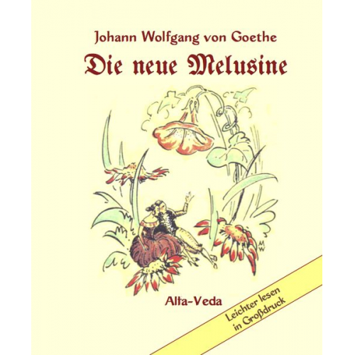 Johann Wolfgang von Goethe M. Wehlau - Die neue Melusine