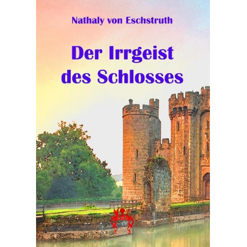 Nathaly Eschstruth - Eschstruth, N: Irrgeist des Schlosses