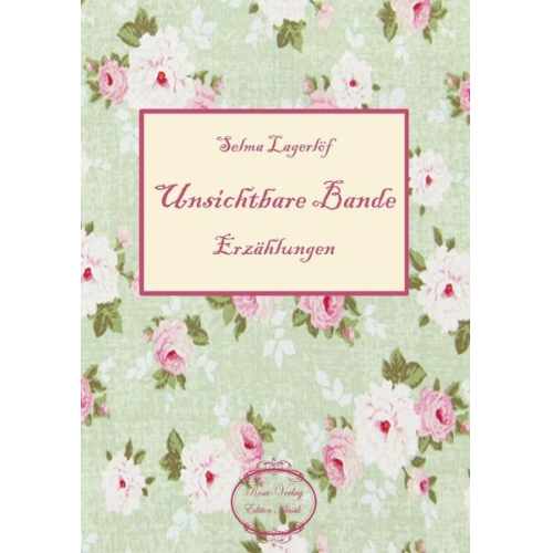 Selma Lagerlöf - Unsichtbare Bande