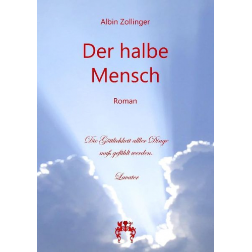 Albin Zollinger - Zollinger, A: Der halbe Mensch