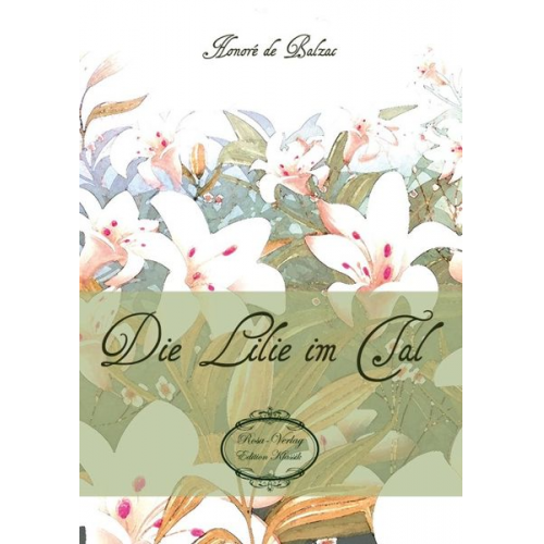 Honore de Balzac - Die Lilie im Tal