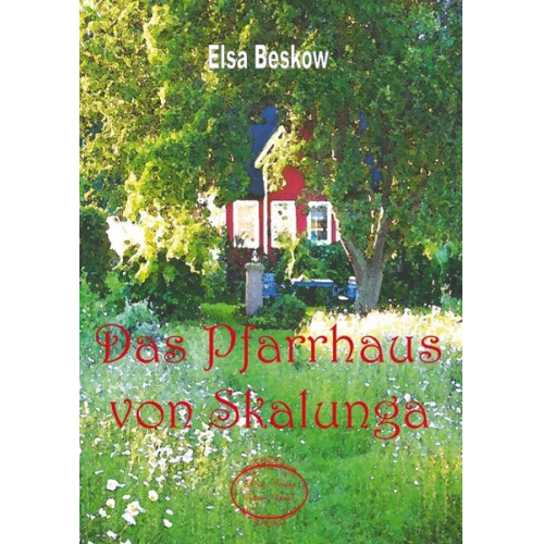 Elsa Beskow - Das Pfarrhaus von Skalunga