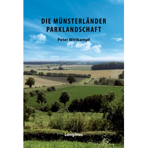 Peter Wittkampf - Die Münsterländer Parklandschaft