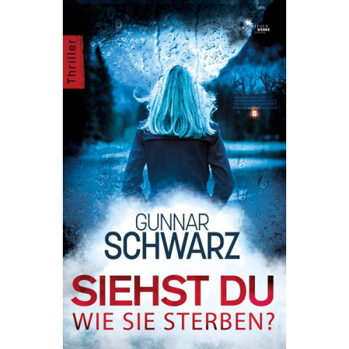 Gunnar Schwarz - Siehst du, wie sie sterben? (Thriller)