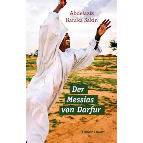 Abdelaziz Baraka Sakin - Der Messias von Darfur