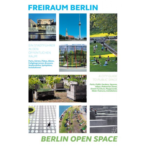 Chris van Uffelen - Freiraum Berlin – Berlin Open Space