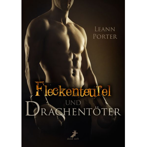 Leann Porter - Fleckenteufel und Drachentöter