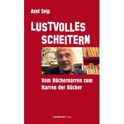 Axel Seip - Lustvolles Scheitern