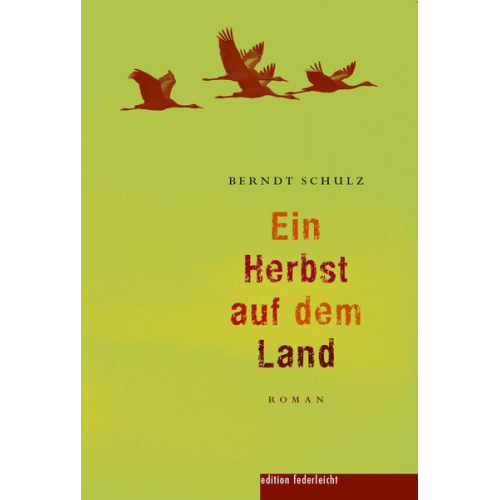 Berndt Schulz - Ein Herbst auf dem Land