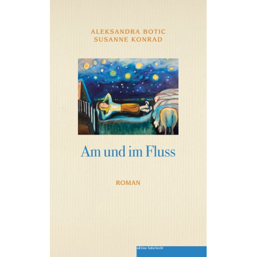 Aleksandra Botic Susanne Konrad - Am und im Fluss