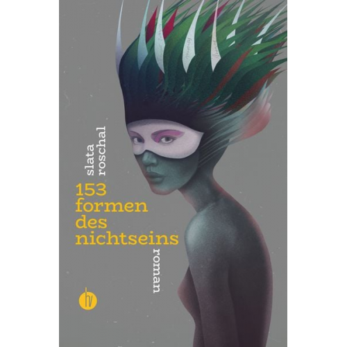 Roschal Slata - 153 Formen des Nichtseins | Nominiert für den Deutschen Buchpreis 2022