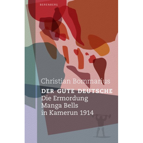 Christian Bommarius - Der gute Deutsche