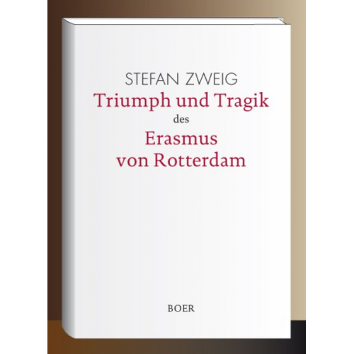 Stefan Zweig - Triumph und Tragik des Erasmus von Rotterdam