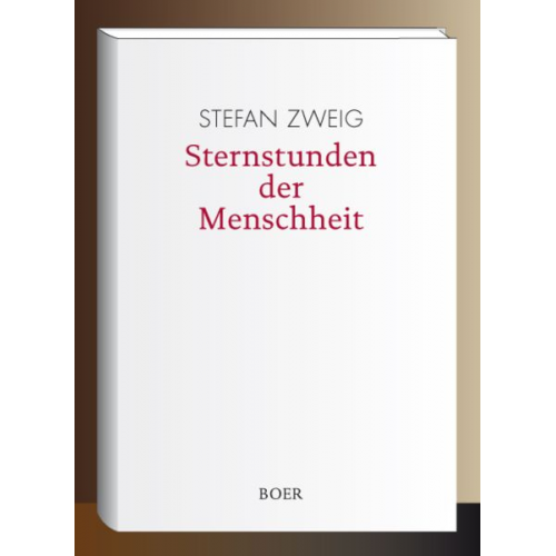 Stefan Zweig - Sternstunden der Menschheit