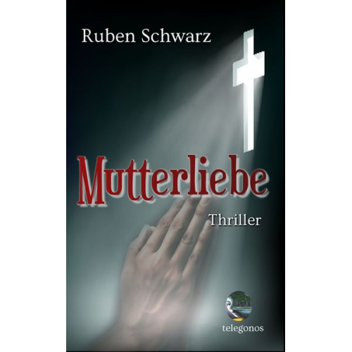 Ruben Schwarz - Mutterliebe