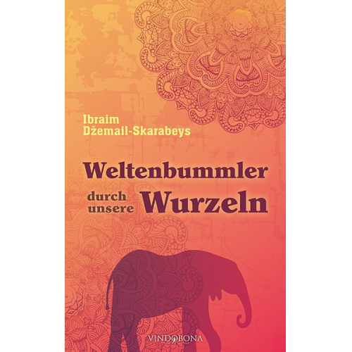 Ibraim Džemail-Skarabeys - Weltenbummler durch unsere Wurzeln