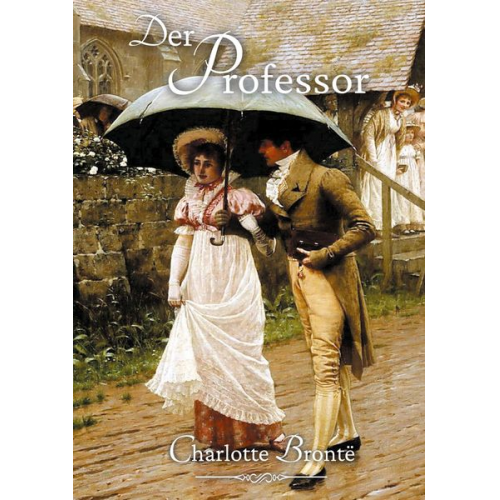 Charlotte Brontë - Der Professor