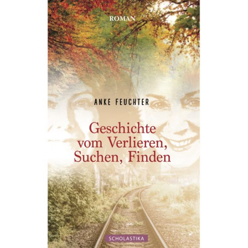 Anke Feuchter - Geschichte vom Verlieren, Suchen, Finden