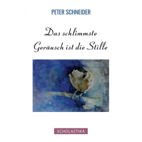 Peter Schneider - Das schlimmste Geräusch ist die Stille