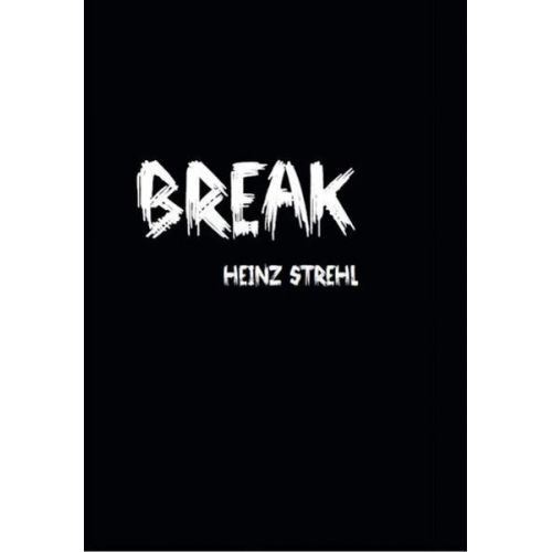 Heinz Strehl - BREAK