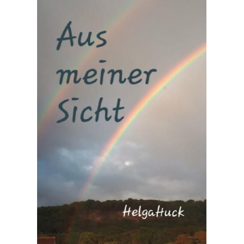 Helga Huck - Aus meiner Sicht