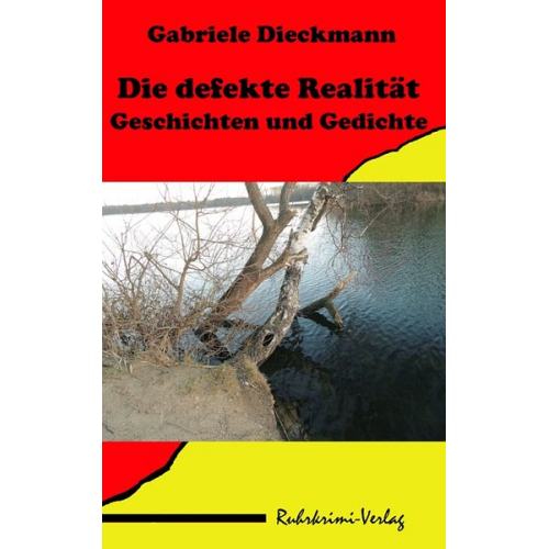 Gabriele Dieckmann - Die defekte Realität